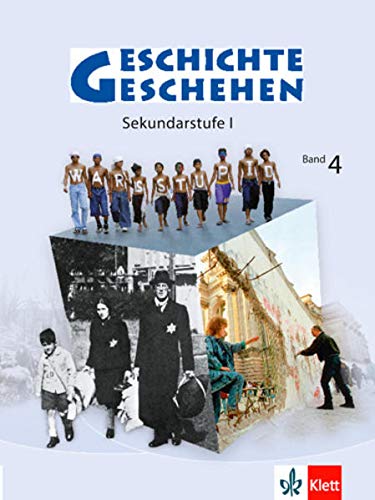 Geschichte und Geschehen 4 Neubearbeitung Berlin, Hamburg, MecklenburgVorpommern, NordrheinWestfalen: Sekundarstufe