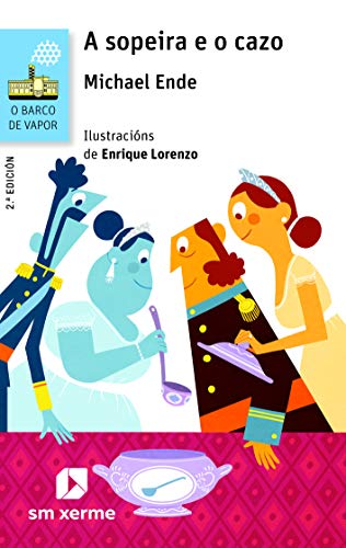 A sopeira e o cazo (El Barco de Vapor Azul)