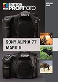 sony a77ii technische daten  Sony Alpha 77 Mark II (mitp edition ProfiFoto)