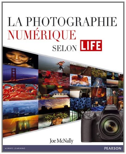 Download La photographie numérique selon LIFE Download La photographie numérique selon LIFE