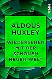 Wiedersehen mit der Schönen neuen Welt by Aldous Huxley, Herberth E. Herlitschka