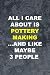 Produktbild All I Care About Is Pottery Making ... And Like Maybe 3 People: Pottery Notebook Journal Composition Blank Lined Diary Notepad 120 Pages Paperback Gray