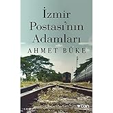 İzmir Postası&rsquo;nın Adamları