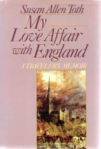 My Love Affair with England: A Traveler's Memoir