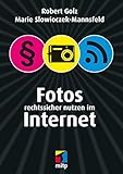 Fotos rechtssicher nutzen im Internet (mitp Business) by