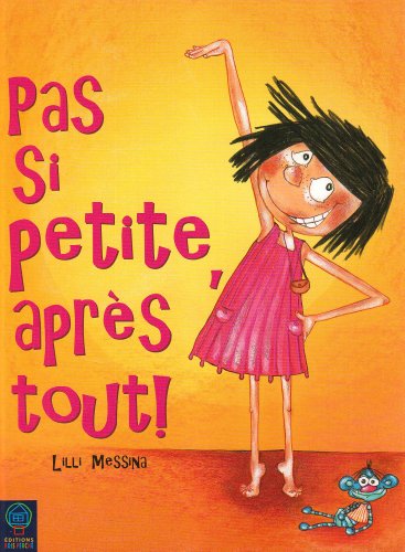 couverture de : Pas si petite, apr&egrave;s tout !