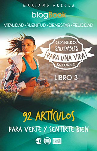 Download CONSEJOS SALUDABLES PARA UNA VIDA SALUDABLE - LIBRO 3: 92 artículos para verte y sentirte bien (Colección Más Bienestar) Download CONSEJOS SALUDABLES PARA UNA VIDA SALUDABLE - LIBRO 3: 92 artículos para verte y sentirte bien (Colección Más Bienestar)