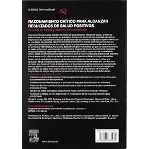 Razonamiento crítico para alcanzar resultados de salud positivos : estudios de casos y análisis de enfermería