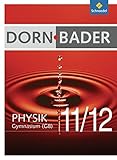 Dorn / Bader Physik SII - (G8) für Baden-Württemberg und Niedersachsen - Ausgabe 2010: Schülerband 11 / 12 mit CD-ROM by