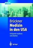 Image de Medizin in den USA: Erfolgreich studieren und arbeiten (Springer-Lehrbuch)