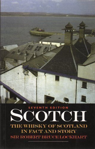 Download Scotch: Whisky of Scotland in Fact and Story by Lockhart, Sir Robert Bruce (1995) Paperback Download Scotch: Whisky of Scotland in Fact and Story by Lockhart, Sir Robert Bruce (1995) Paperback