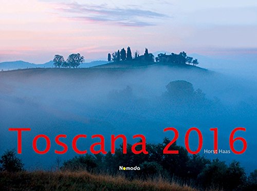 Toscana 2016 - Spanien - Bildkalender quer (56 x 42) - Nomada Landschaftskalender - by Horst Haas