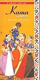 Kama Sutra, l'amour sublimé : L'Homme sensuel, la femme aimante
