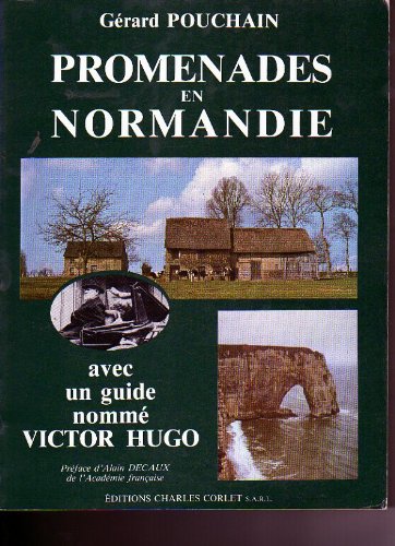 Promenades en Normandie avec un un guide nommé Victor Hugo
