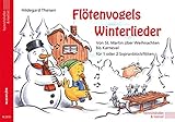 Image de Der Flötenvogel. Eine Sopranblockflötenschule für die Jüngsten / Flötenvogels Winterlieder: Von