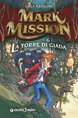 Mark Mission e la Torre di Giada