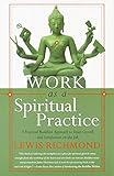Image de Work as a Spiritual Practice: A Practical Buddhist Approach to Inner Growth and Satisfaction on the Job