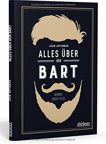 Preisvergleich Produktbild Alles über den Bart: Auswahl, Rasur, Pflege