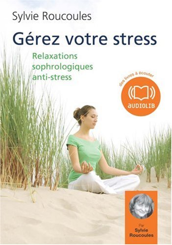 couverture de : G&eacute;rez votre stress (CD lu)