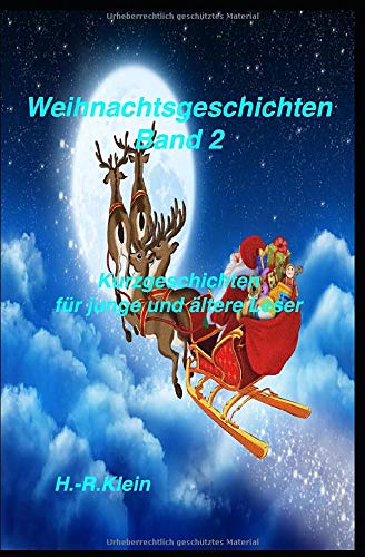 Weihnachtsgeschichten Band 2: Kurzgeschichten für junge und ältere Leser