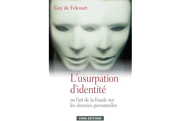 L'Usurpation d'identité ou l'art de la fraude sur les données personnelles