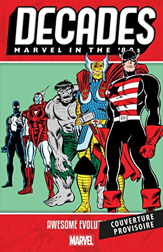 ⤂Télécharger⤃ Décennies: Marvel dans les années 80 - Merveilleuses évolutions PDF Ebook En Ligne