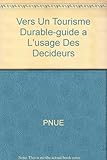 Image de Vers Un Tourisme Durable-guide a L'usage Des Decideurs
