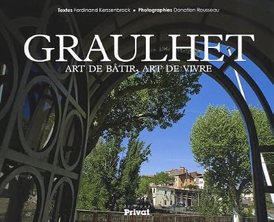 Graulhet : Art de bâtir, art de vivre