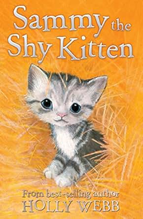 Sammy The Shy Kitten Holly Webb Animal Stories Book 32 Ebook