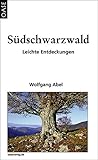 Image de Südschwarzwald. Leichte Entdeckungen. Reisehandbuch mit Hinweisen zu Einkehr, Unterkunft und besond