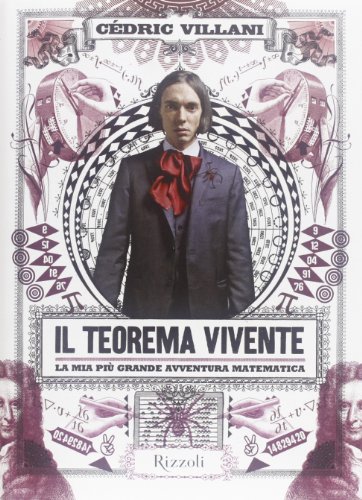 Il teorema vivente. La mia più grande avventura matematica Il teorema vivente. La mia più grande avventura matematica