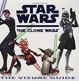Star Wars: The Clone Wars: The Visual Guide by