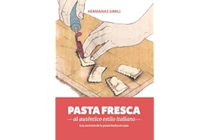 Pasta fresca al auténtico estilo italiano: Los secretos de la pasta hecha en casa: 3 (Libros con Miga)