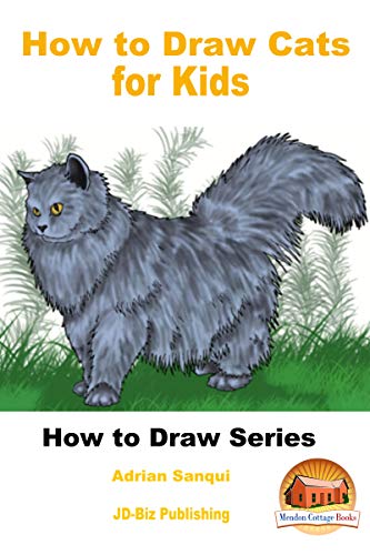 How To Draw Cats For Kids How To Draw Series Book 6 Ebook