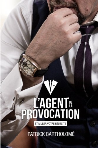 Download L'Agent de la Provocation: Stimuler Votre Réussite Download L'Agent de la Provocation: Stimuler Votre Réussite