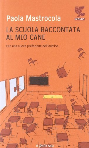 La scuola raccontata al mio cane La scuola raccontata al mio cane