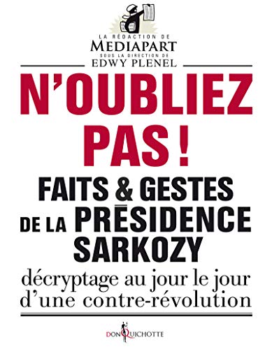 N'oubliez pas !. Faits et gestes de la présidence N'oubliez pas !. Faits et gestes de la présidence