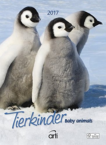 Tierkinder 2017 - Baby Animals, Tierkalender 2017, Posterkalender, Wandkalender, Fotografiekalender - 24 x 33 cm