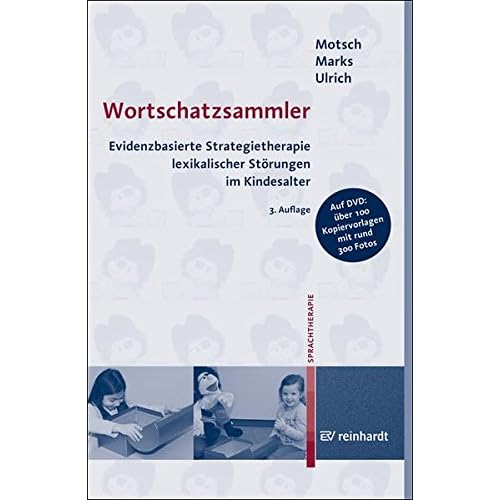 Wortschatzsammler: Evidenzbasierte Strategietherapie lexikalischer Störungen im Kindesalter