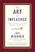 The Art of Influence: Persuading Others Begins With You (English Edition) by Chris Widener