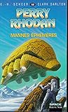 Perry Rhodan, tome 52 : Mannes ephémères