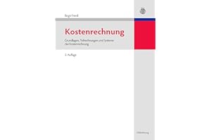 Kostenrechnung: Grundlagen, Teilrechnungen und Systeme der Kostenrechnung (Lehr- und Handbücher der Betriebswirtschaftslehre)