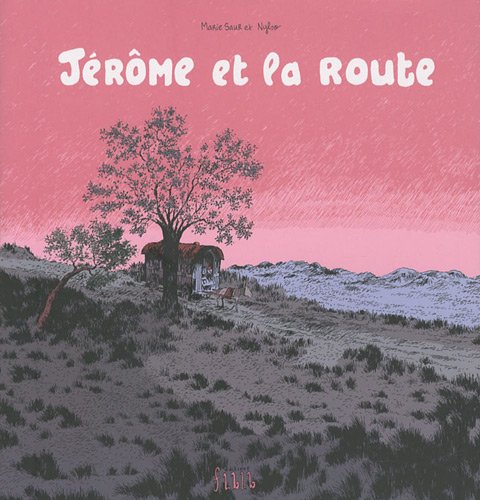 couverture de : J&eacute;r&ocirc;me et la route