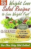 Image de 50 BEST Weight Loss Salad Recipes to Lose Weight Fast & Detox: Your Clean Eating Salad Cookbook (English Edition)