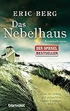 Bücher Neuerscheinungen 2022 - Das Nebelhaus: Kriminalroman von Eric Berg