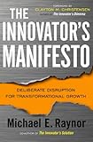 Image de The Innovator's Manifesto: Deliberate Disruption for Transformational