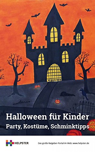 Halloween Für Kinder Party Kostüme Schminktipps German Edition - 