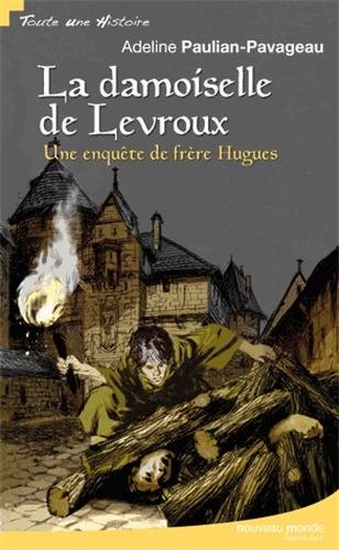 La  demoselle de Levroux : Une enquête des frères Hugues