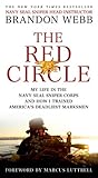 The Red Circle: My Life in the Navy Seal Sniper Corps and How I Trained America's Deadliest Marksmen by