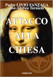Livio Fanzaga - Attacco alla Chiesa (2006)